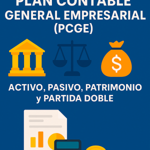 FUNDAMENTOS DEL PLAN CONTABLE GENERAL EMPRESARIAL (PCGE): ACTIVO, PASIVO, PATRIMONIO y PARTIDA DOBLE
